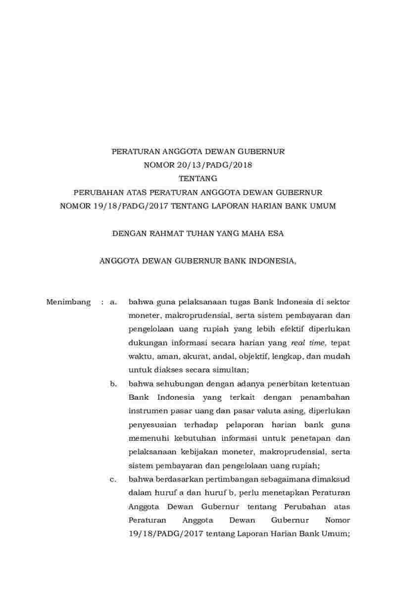 Peraturan Anggota Dewan Gubernur Bank Indonesia No 20/13/PADG/2018 tahun 2018 tentang Perubahan atas Peraturan Anggota Dewan Gubernur Nomor 19/18/PADG/2017 tentang Laporan Harian Bank Umum