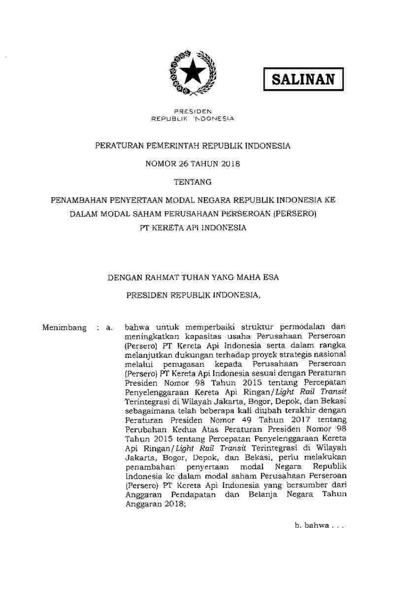 Peraturan Pemerintah No 26 tahun 2018 tentang Penambahan Penyertaan Modal Negara Republik Indonesia ke dalam Modal Saham Perusahaan Perseroan (Persero) PT Kereta Api Indonesia