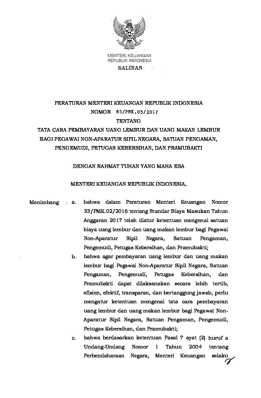 Peraturan Menteri Keuangan No 85/PMK.05/2017 tahun 2017 tentang Tata Cara Pembayaran Uang Lembur Dan Uang Makan Lembur Bagi Pegawai Non-Aparatur Sipil Negara, Satuan Pengaman, Pengemudi, Petugas Kebersihan, Dan Pramubakti