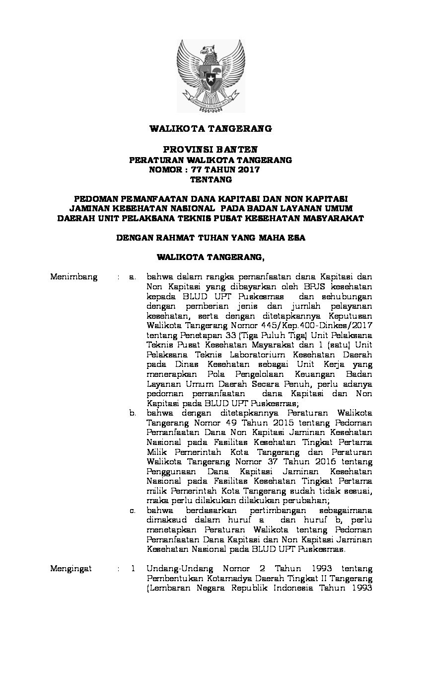 Peraturan Walikota Tangerang No 77 tahun 2017 tentang Pedoman Pemanfaatan Dana Kapitasi dan Non Kapitasi Jaminan Kesehatan Nasional pada Badan Layanan Umum Daerah Unit Pelaksana Teknis Pusat Kesehatan Masyarakat