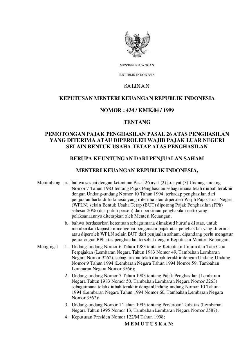 Keputusan Menteri Keuangan No 434/KMK.04/1999 tahun 1999 tentang Pemotongan Pajak Penghasilan Pasal 26 Atas Penghasilan Yang Diterima Atau Diperoleh Wajib Pajak Luar Negeri Selain Bentuk Usaha Tetap Atas Penghasilan Berupa Keuntungan Dari Penjualan Saham