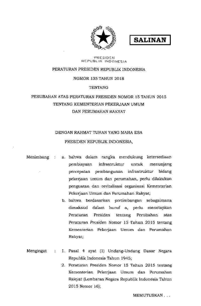Peraturan Presiden No 135 tahun 2018 tentang Perubahan atas Peraturan Presiden Nomor 15 Tahun 2015 tentang Kementerian Pekerjaan Umum dan Perumahan Rakyat
