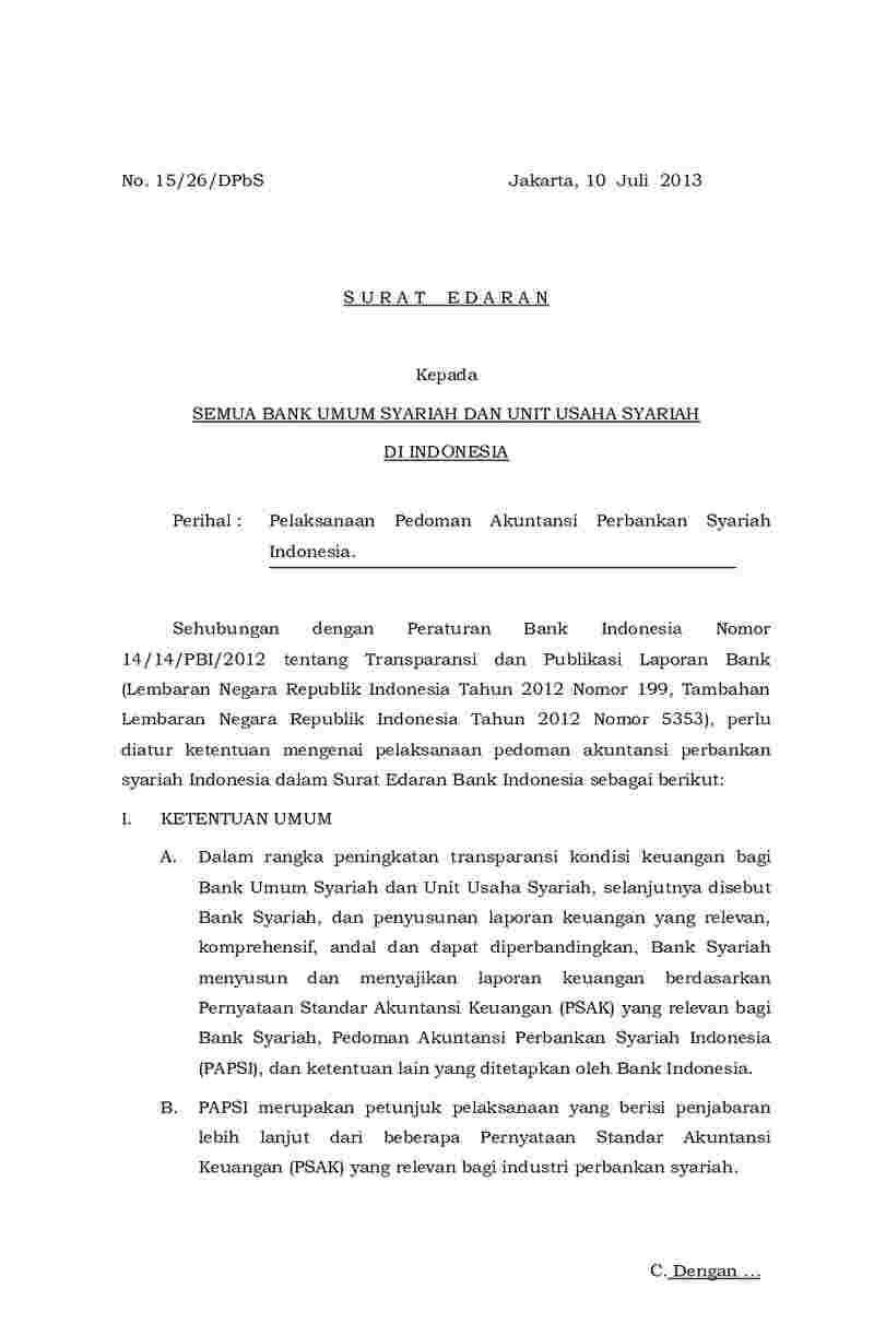 Surat Edaran Bank Indonesia (BI) No 15/26/DPbS tahun 2013 tentang Pelaksanaan Pedoman Akuntansi Perbankan Syariah Indonesia.