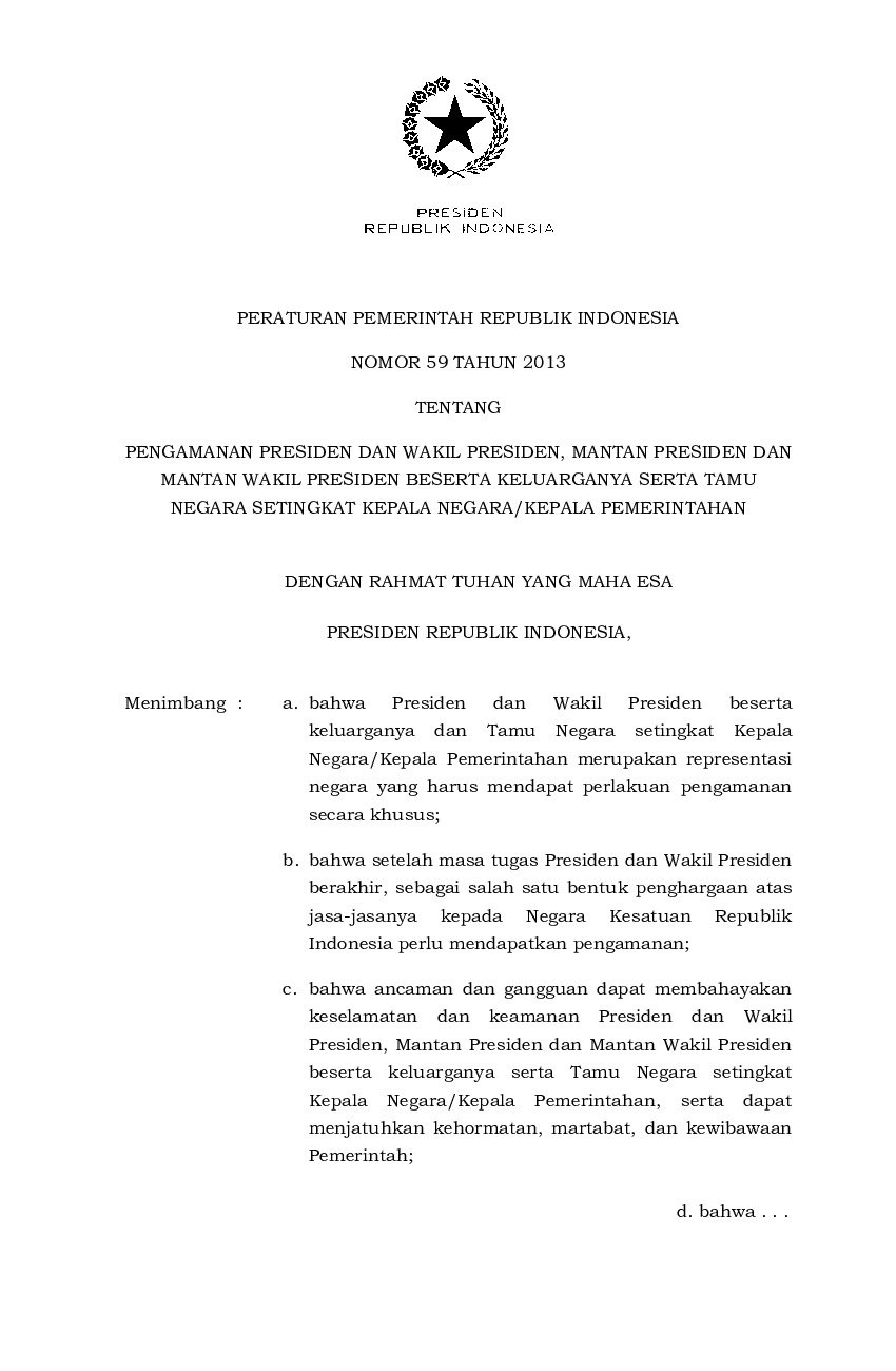 Peraturan Pemerintah No 59 tahun 2013 tentang Pengamanan Presiden Dan Wakil Presiden, Mantan Presiden Dan Mantan Wakil Presiden Beserta Keluarganya Serta Tamu Negara Setingkat Kepala Negara/Kepala Pemerintahan