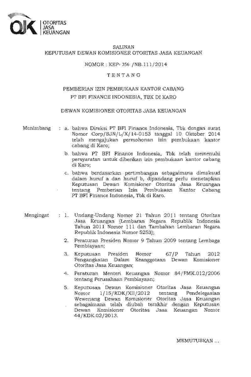 Keputusan Dewan Komisioner Otoritas Jasa Keuangan (OJK) No KEP-356/NB.111/2014 tahun 2014 tentang Pemberian Izin Pembukaan Kantor Cabang PT BFI Finance Indonesia,Tbk Di Karo