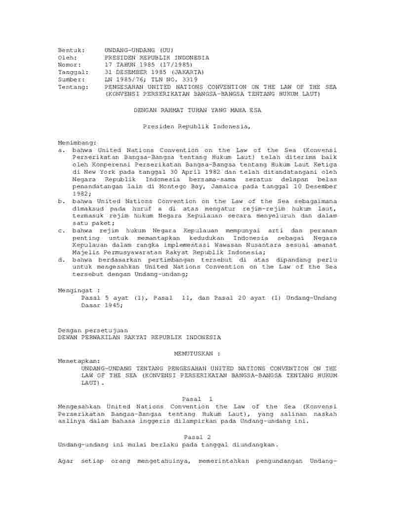 Undang Undang No 17 tahun 1985 tentang Pengesahan United Nations Convention On The Law Of the Sea ( konvensi Perserikatan Bangsa-Bangsa Tentang Hukum Laut )