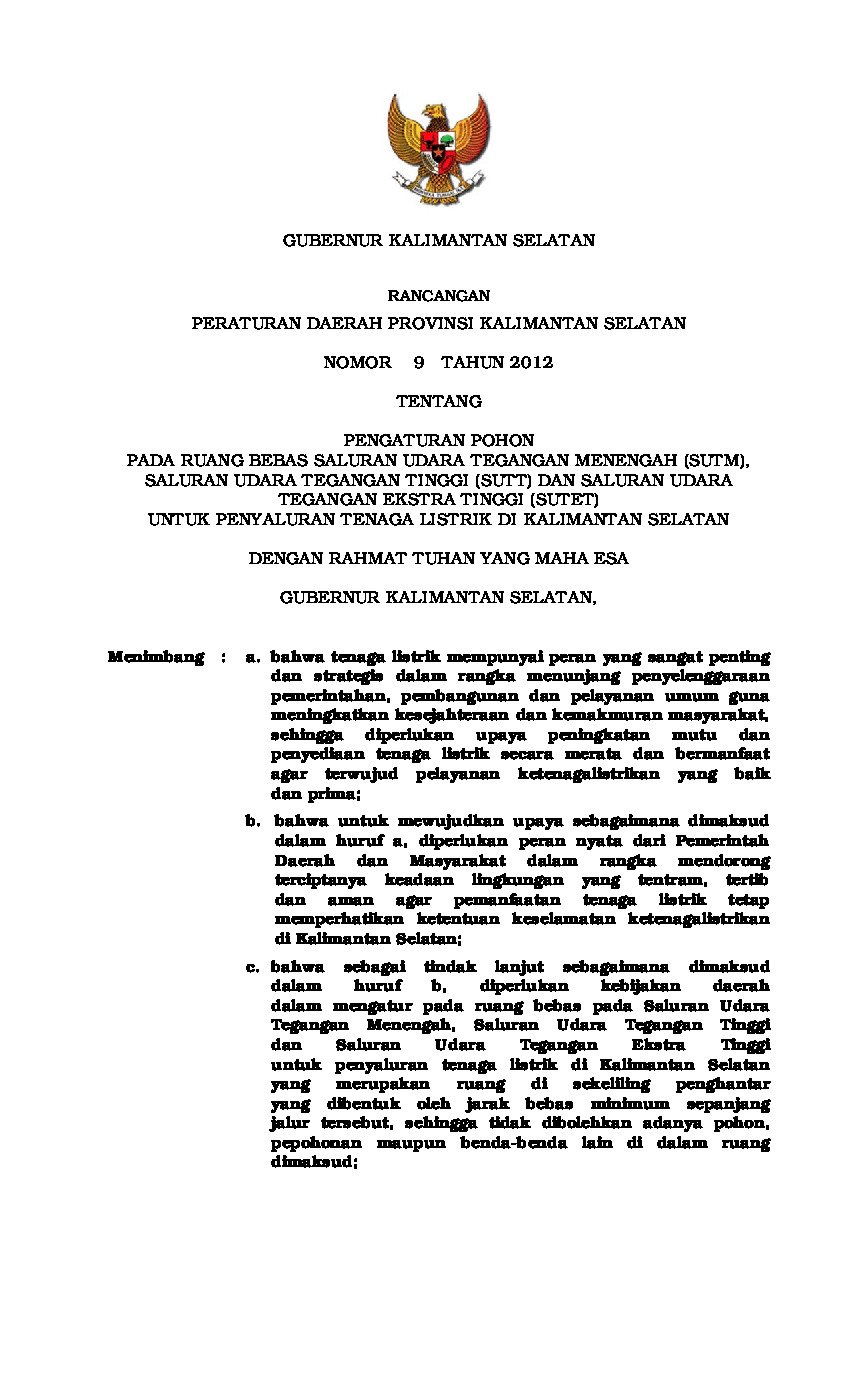 Peraturan Daerah Provinsi Kalimantan Selatan No 9 tahun 2012 tentang Pengaturan Pohon Pada Ruang Bebas Saluran Udara Tegangan Menengah (Sutm), Saluran Udara Tegangan Tinggi (Sutt) Dan Saluran Udara Tegangan Ekstra Tinggi (Sutet) Untuk Penyaluran Tenaga Listrik Di Kalimantan Selatan