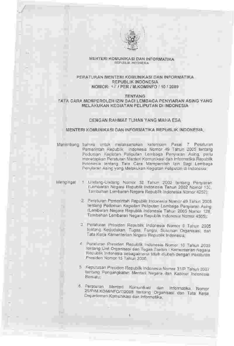 Peraturan Menteri Komunikasi dan Informatika (Kominfo) No 42/PER/M.KOMINFO/10/2009 tahun 2009 tentang Tata Cara Memperoleh Izin Bagi Lembaga Penyiaran Asing yang Melakukan Kegiatan Peliputan Diindonesia
