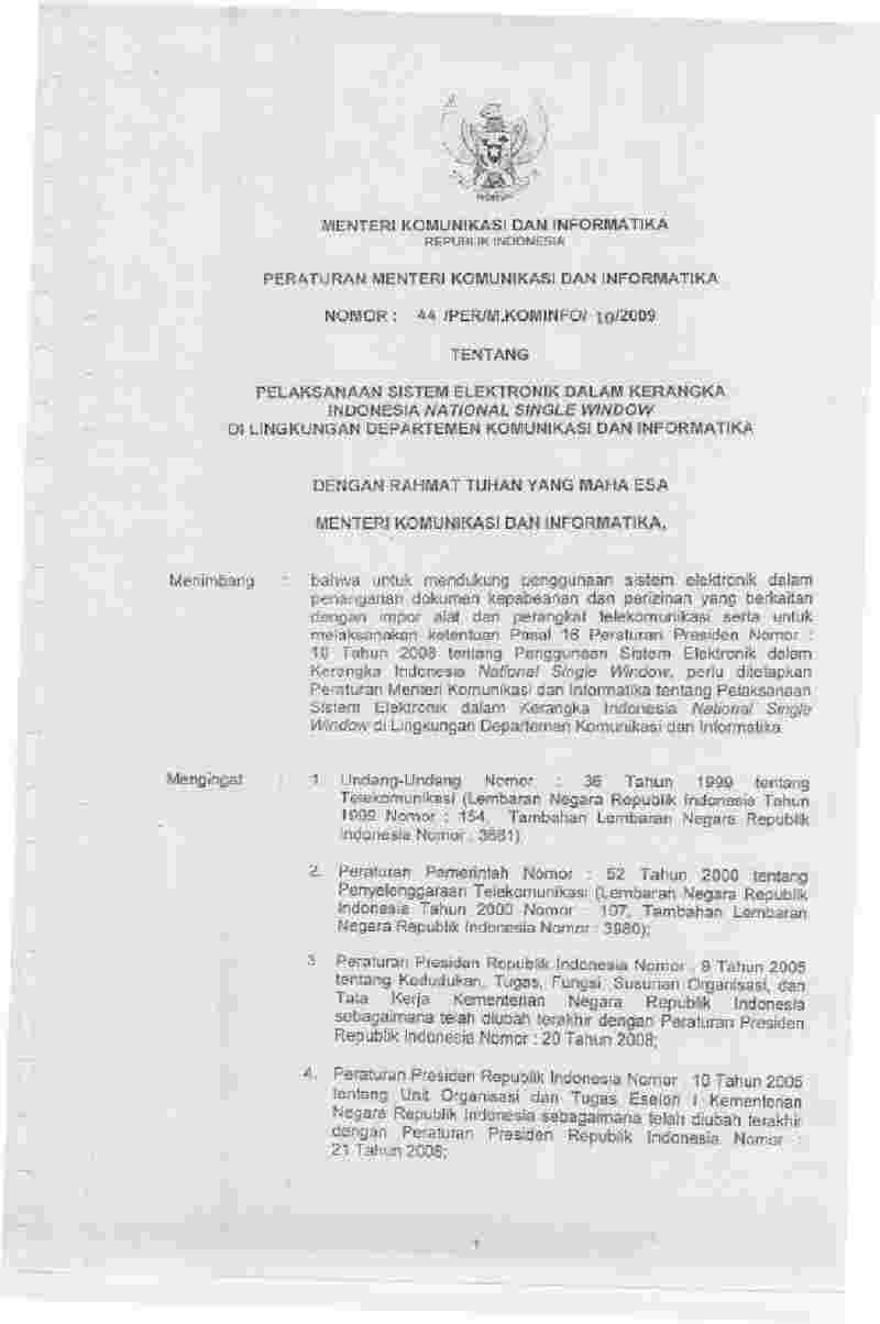 Peraturan Menteri Komunikasi dan Informatika (Kominfo) No 44/PER/M.KOMINFO/10/2009 tahun 2009 tentang Pelaksanaan Sistem Elektronik dalam Kerangka Indonesia National Single Window di Lingkungan Departemen Komunikasi dan Informatika