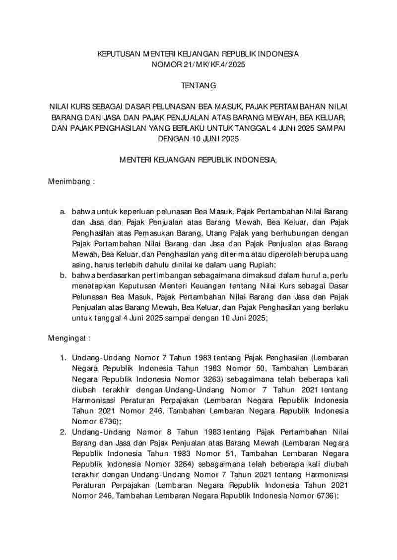 Keputusan Menteri Keuangan No 21/MK/KF.4/2025 tahun 2025 tentang Nilai Kurs sebagai Dasar Pelunasan Bea Masuk, Pajak Pertambahan Nilai Barang dan Jasa dan Pajak Penjualan atas Barang Mewah, Bea Keluar, dan Pajak Penghasilan yang Berlaku untuk Tanggal 4 Juni 2025 sampai dengan 10 Juni 2025