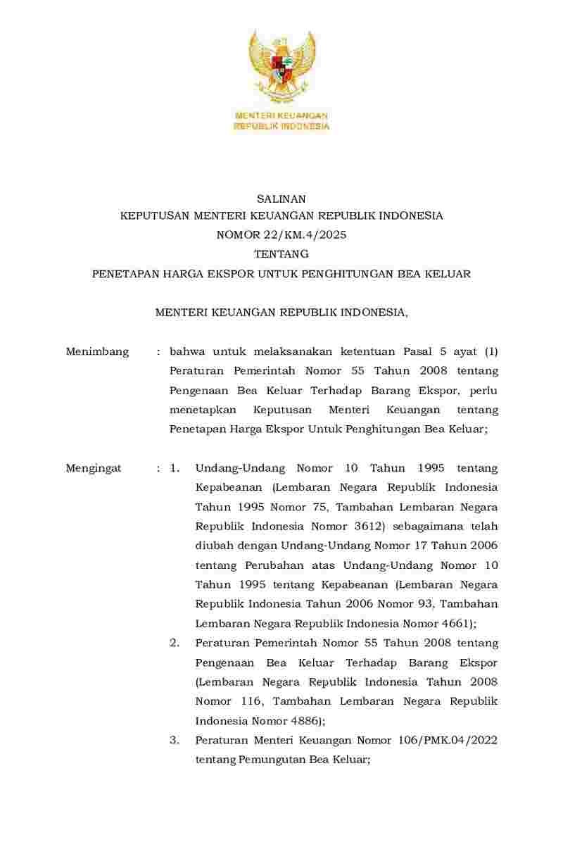 Keputusan Menteri Keuangan No 22/KM.4/2025 tahun 2025 tentang Penetapan Harga Ekspor untuk Penghitungan Bea Keluar