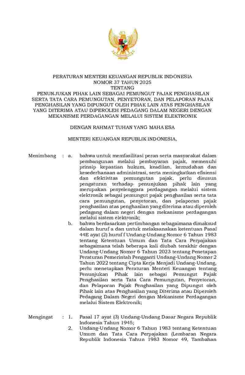Peraturan Menteri Keuangan No 37 tahun 2025 tentang Penunjukan Pihak Lain sebagi Pemungut Pajak Penghasilan serta Tata Cara Pemungutan, Penyetoran, dan Pelaporan Pajak Penghasilan yang Dipungut oleh Pihak Lain atas Pengasilan yang Diterima atau Diperoleh Pedagang Dalam Negeri dengan Mekanisme Perdagangan m