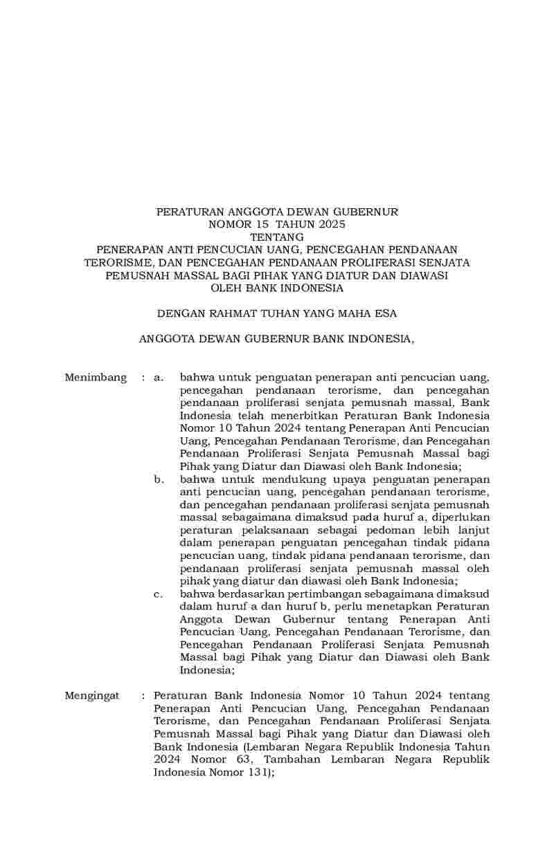 Peraturan Anggota Dewan Gubernur Bank Indonesia (BI) No 15 tahun 2025 tentang Penerapan Anti Pencucian Uang, Pencegahan Pendanaan Terorisme, dan Pencegahan Pendanaan Proliferasi Senjata Pemusnah Massal bagi Pihak yang Diatur dan Diawasi oleh Bank Indonesia 