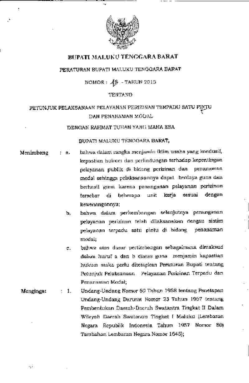 Peraturan Bupati Maluku Tenggara Barat No 43 tahun 2015 tentang Petunjuk Pelaksanaan Pelayanan Perizinan Terpadu Satu Pintu dan Penanaman Modal
