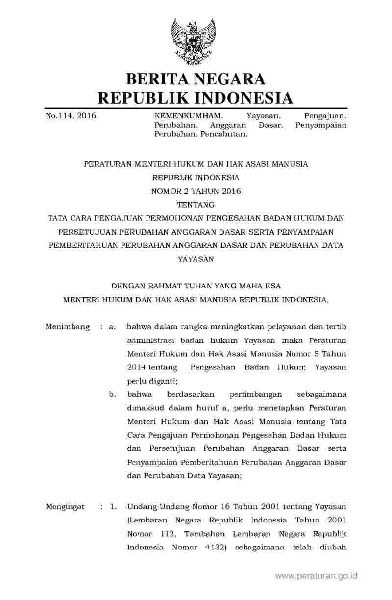 Peraturan Menteri Hukum dan HAM No 2 tahun 2016 tentang Tata Cara Pengajuan Permohonan Pengesahan Badan Hukum dan Persetujuan Perubahan Anggaran Dasar serta Penyampaian Pemberitahuan Perubahan Anggaran Dasar dan Perubahan Data Yayasan