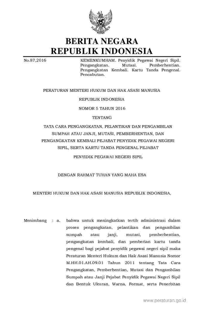 Peraturan Menteri Hukum dan HAM No 5 tahun 2016 tentang Tata Cara Pengangkatan, Pelantikan dan Pengambilan Sumpah atau Janji, Mutasi, Pemberhentian, dan Pengangkatan Kembali Pejabat Penyidik Pegawai Negeri Sipil, serta Kartu Tanda Pengenal Pejabat Penyidik Pegawai Negeri Sipil