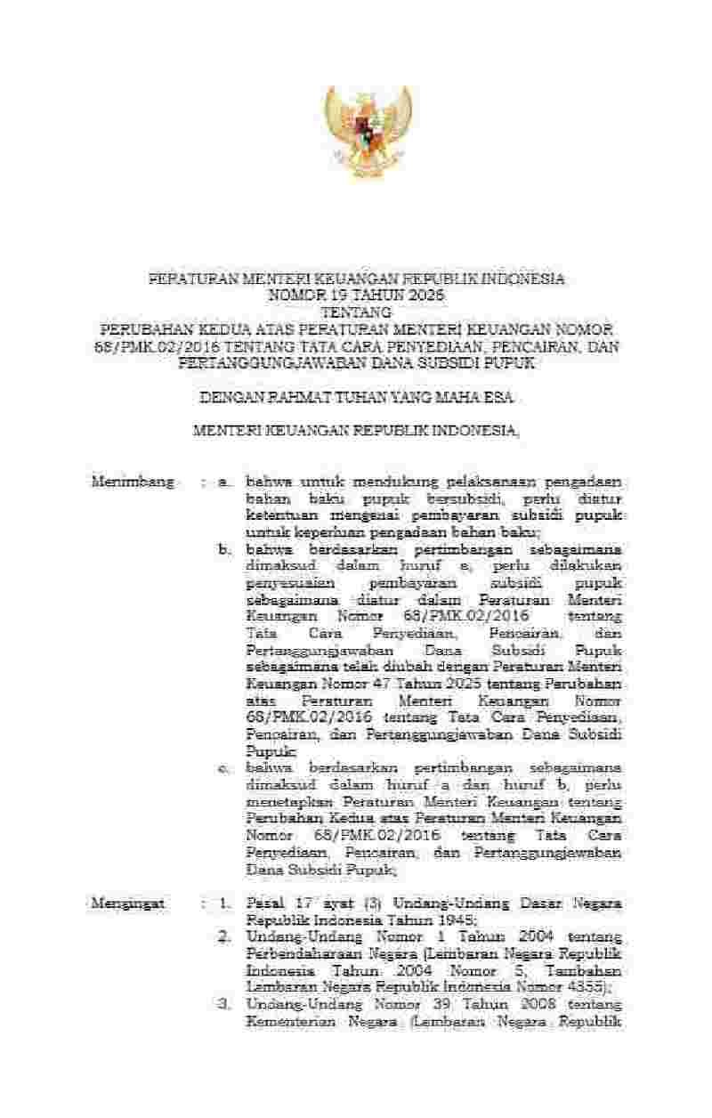 Peraturan Menteri Keuangan No 19 tahun 2026 tentang Perubahan Kedua atas Peraturan Menteri Keuangan Nomor 68/PMK.02/2016 tentang Tata Cara Penyediaan. Pencairan, dan Pertanggungjawaban Dana Subsidi Pupuk