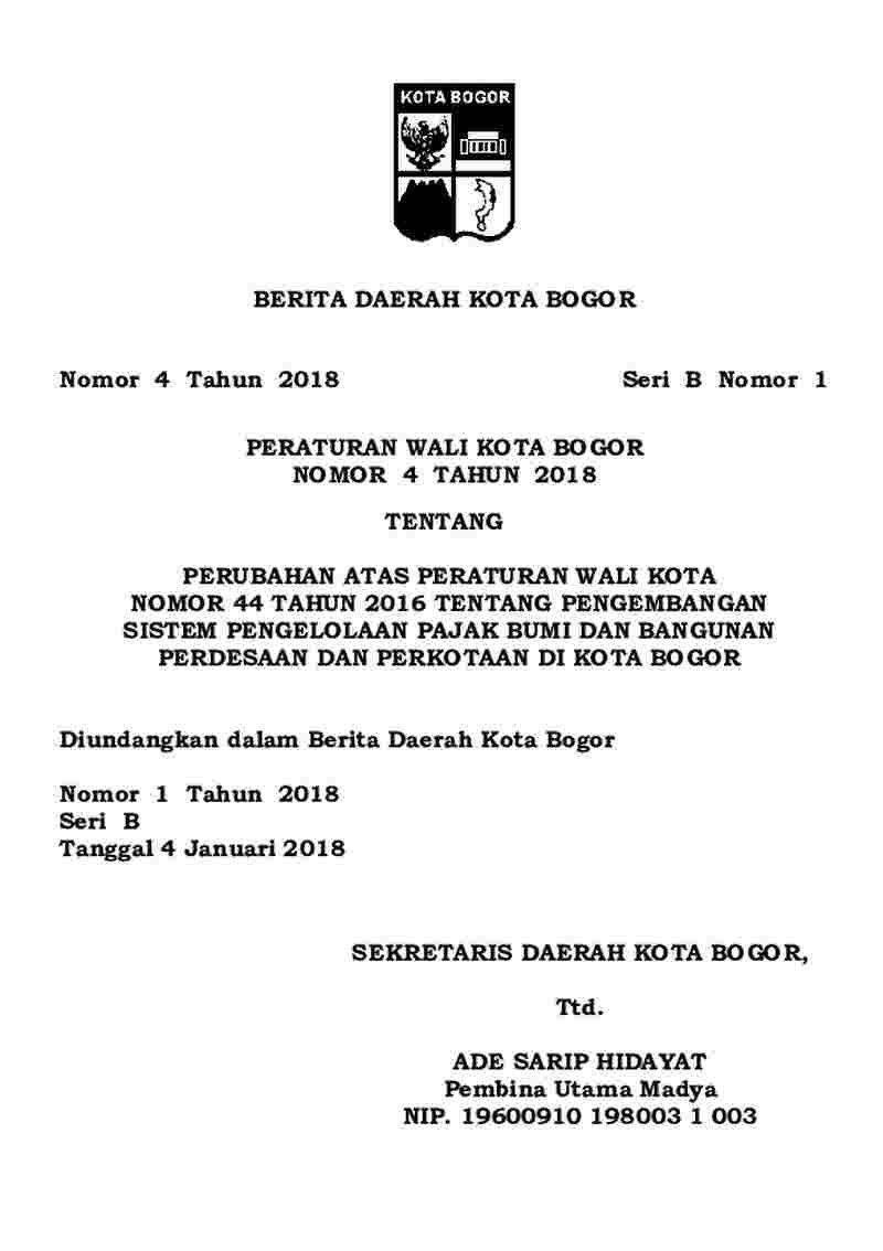 Peraturan Walikota Bogor No 4 tahun 2018 tentang Perubahan atas Peraturan Walikota  Nomor 44 Tahun 2016 tentang Pengembangan Sistem Pengelolaan Pajak Bumi dan Bangunan Perdesaan dan Perkotaan di Kota Bogor