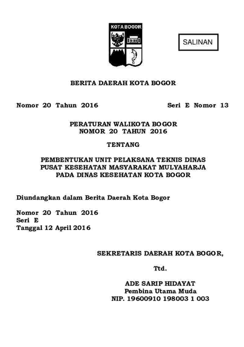 Peraturan Walikota Bogor No 20 tahun 2016 tentang Pembentukan Unit Pelaksana Teknis Dinas Pusat Kesehatan Masyarakat Mulyaharja pada Dinas Kesehatan Kota Bogor