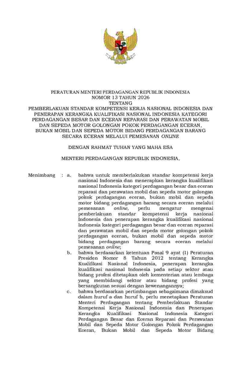 Peraturan Menteri Perdagangan No 13 tahun 2026 tentang Pemberlakuan Standar Kompetensi Kerja Nasional Indonesia dan Penerapan Kerangka Kualifikasi Nasional Indonesia Kategori Perdagangan Besar dan Eceran Reparasi dan Perawatan Mobil dan Sepeda Motor Golongan Pokok Perdagangan Eceran, Bukan Mobil dan Sepeda Mo