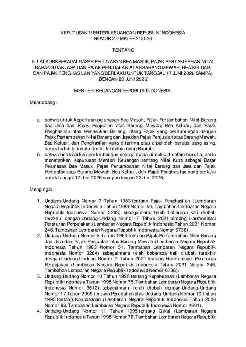 Keputusan Menteri Keuangan No 27/MK/EF.2/2026 tahun 2026 tentang Nilai Kurs Sebagai Dasar Pelunasan Bea Masuk, Pajak Pertambahan Nilai Barang dan Jasa dan Pajak Penjualan atas Barang Mewah, Bea Keluar, dan Pajak Penghasilan yang Berlaku untuk Tanggal 17 Juni 2026 sampai dengan 23 Juni 2026