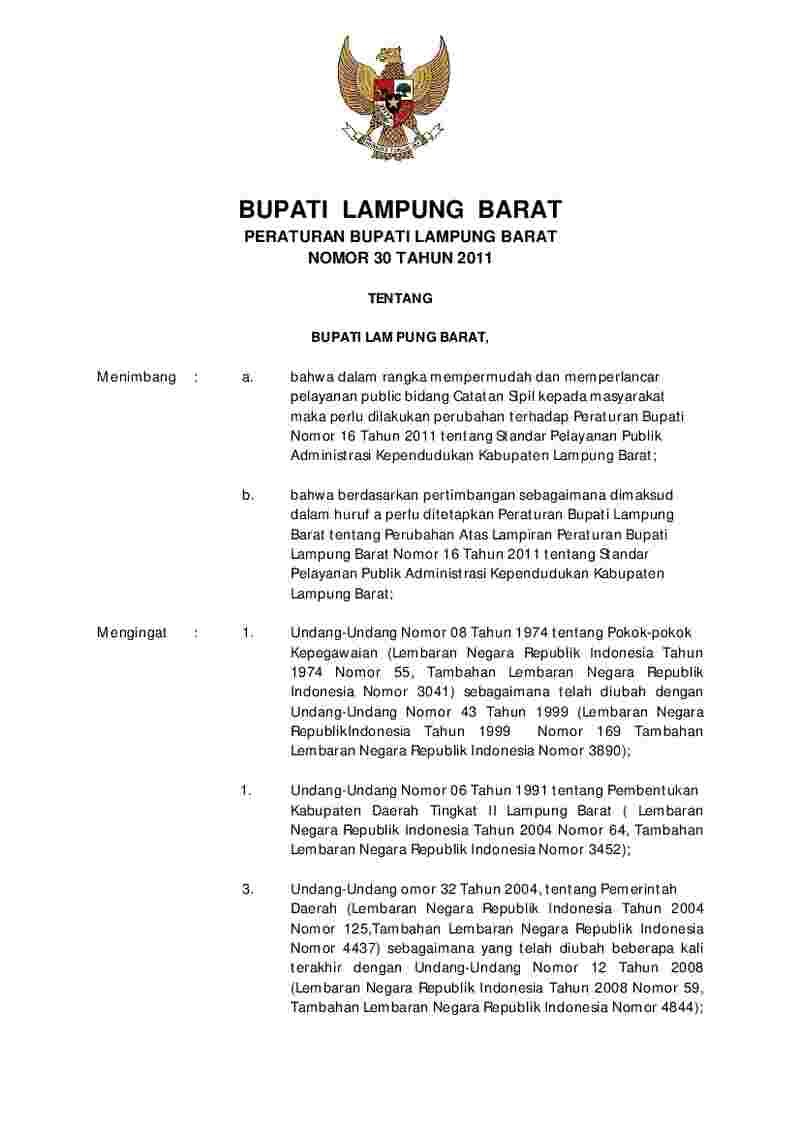 Peraturan Bupati Lampung Barat No 30 tahun 2011 tentang Perubahan atas Lampiran Peraturan Bupati Lampung Barat Nomor 16 Tahun 2011 tentang Standar Pelayanan Publik Administrasi Kependudukan Kabupaten Lampung Barat