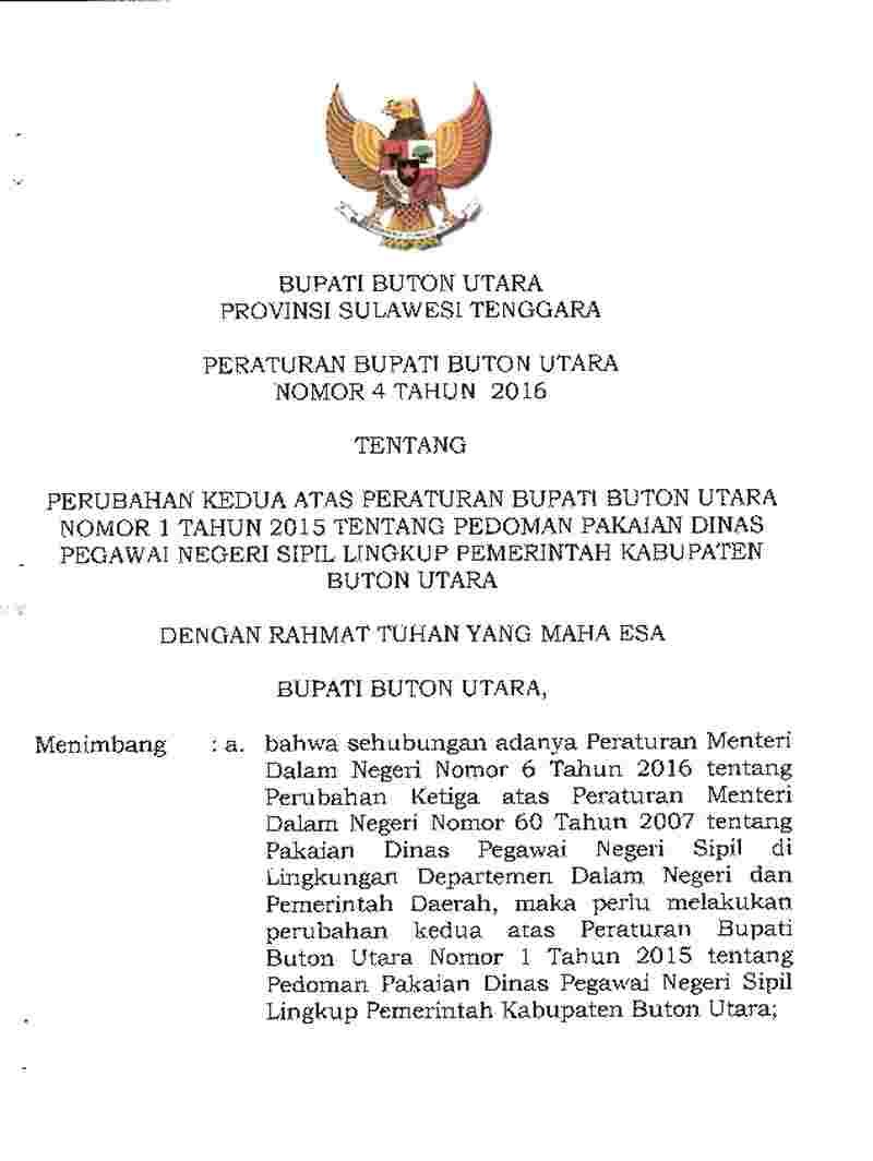 Peraturan Bupati Buton Utara No 4 tahun 2016 tentang Perubahan Kedua atas Peraturan Bupati Buton Utara Nomor 1 Tahun 2015 tentang Pedoman Pakaian Dinas Pegawai Negeri Sipil Lingkup Pemerintah Kabupaten Buton Utara