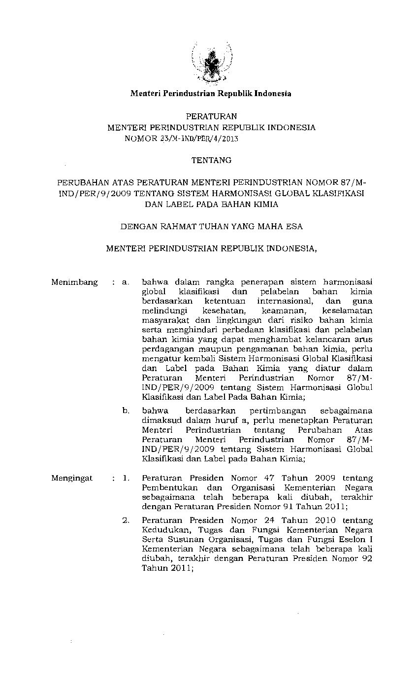 Peraturan Menteri Perindustrian No 23/M-IND/PER/4/2013 tahun 2013 tentang Perubahan Atas Peraturan Menteri Perindustrian Nomor 87/M-IND/PER/9/2009 Tentang Sistem Harmonisasi Global Klasifikasi Dan Label Pada Bahan Kimia